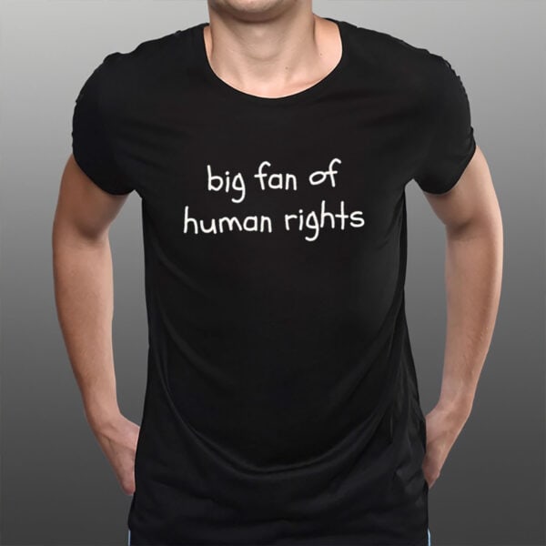 Minimalist-Big-Fan-Of-Human-Rights-Shirts