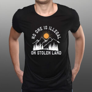 No-One-Is-Illegal-on-Stolen-Land-Shirt-–-Indigenous-Justice-Tees