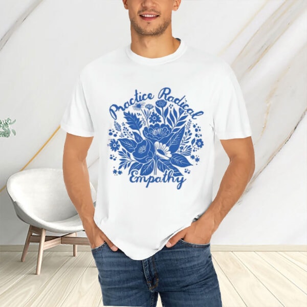 Practice-Radical-Empathy-T-Shirt-–-Blue-Floral-Kindness-Tee