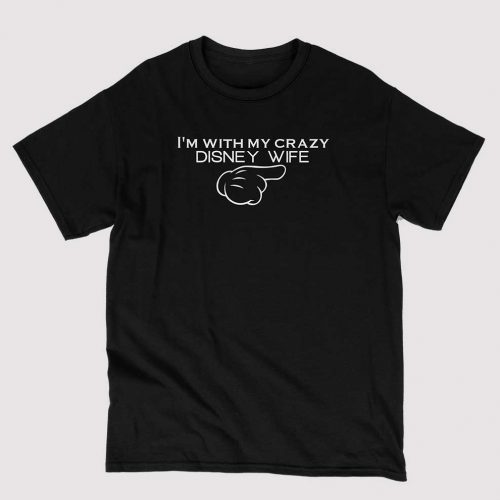 CrazyDisneyWife+Black+Tee
