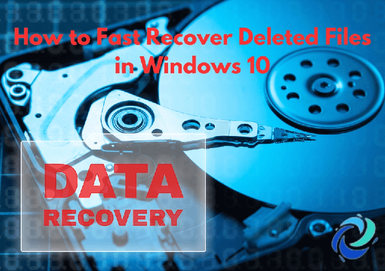 How to Fast Recover Deleted Files in Windows 10 for Free