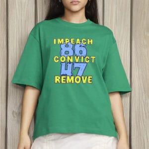 8647 Impeach Convict Remove T-Shirt