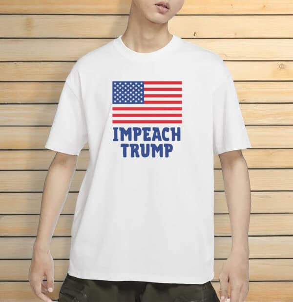 Anti-Trump Patriotic Protest Shirt with U.S. Flag, Impeach Trump T-Shirt