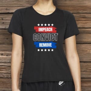 Anti-Trump Pro-Democracy Protest Tee, Impeach Convict Remove T-Shirt