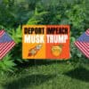 Deport Musk Impeach Trump Yard Sign