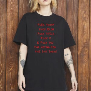 Fck Trump, Fck Elon T-Shirt