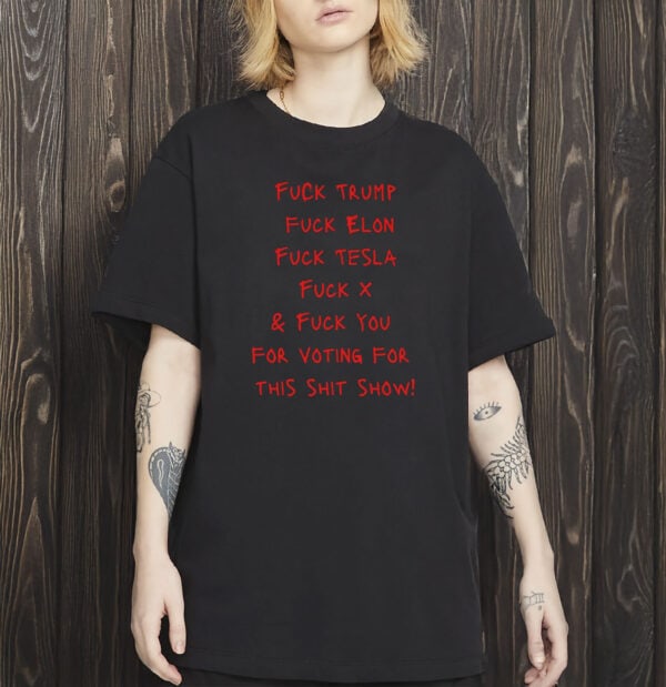 Fck Trump, Fck Elon T-Shirt