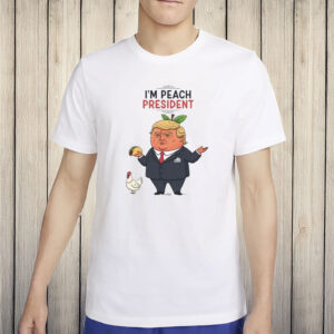 Funny Anti-Trump Cartoon Impeach 8647 Protest Tee, I'm Peach President T-Shirt