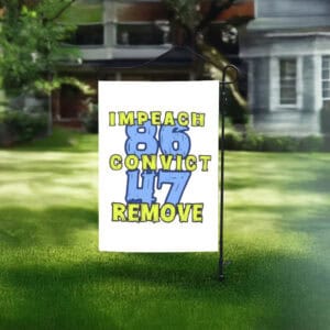 Funny Anti-Trump MAGA, 8647 Impeach Convict Remove Flag
