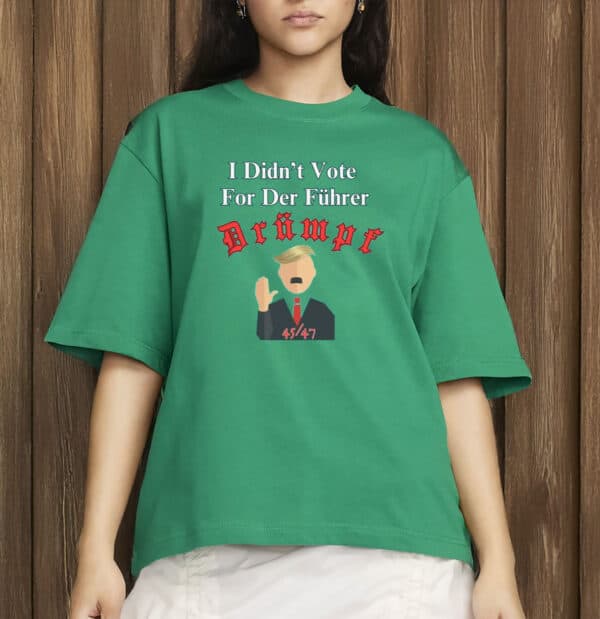 I Didn’t Vote for Der Führer