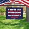 If You've Ever Wondered What You Would Have Done in 1930s Germany Yard Sign