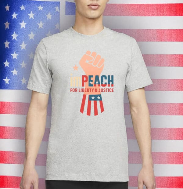 ImPEACH for Liberty & Justice T-Shirt