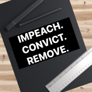 Impeach Convict Remove Bumper Stickers