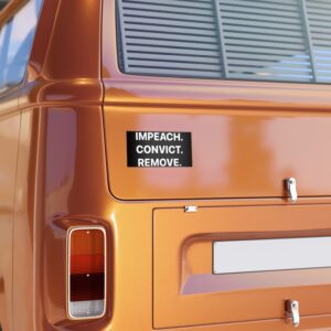Impeach Convict Remove Bumper Stickers