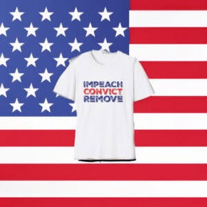 Impeach Convict Remove T-Shirt