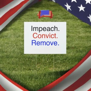 Impeach Convict Remove Yard Sign