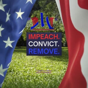 Impeach Convict Remove Yard Sign – Anti-Trump Political Protest Lawn Sign