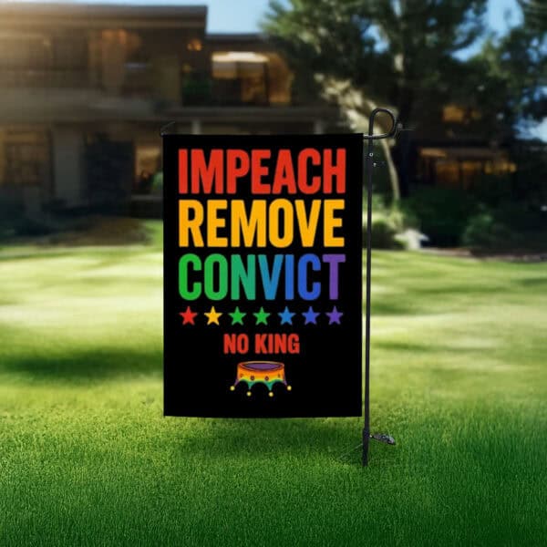 Impeach Remove Convict No King Flag