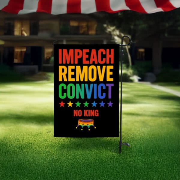 Impeach Remove Convict No King Flag