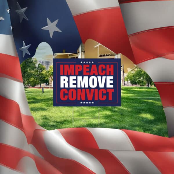 Impeach Remove Convict Protest Sign, Anti Trump Anti Musk