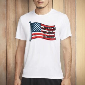 Impeach Trump Again T-Shirts – Anti-Trump Protest Shirt
