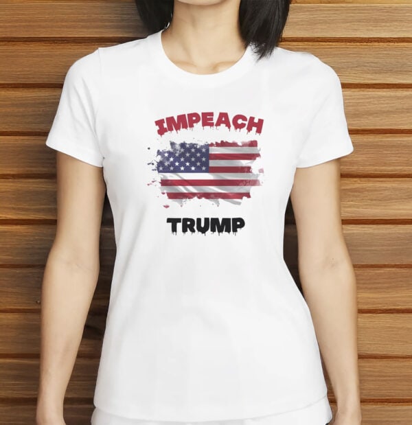 Impeach Trump T-Shirt – Anti-Trump Patriotic Protest Shirt