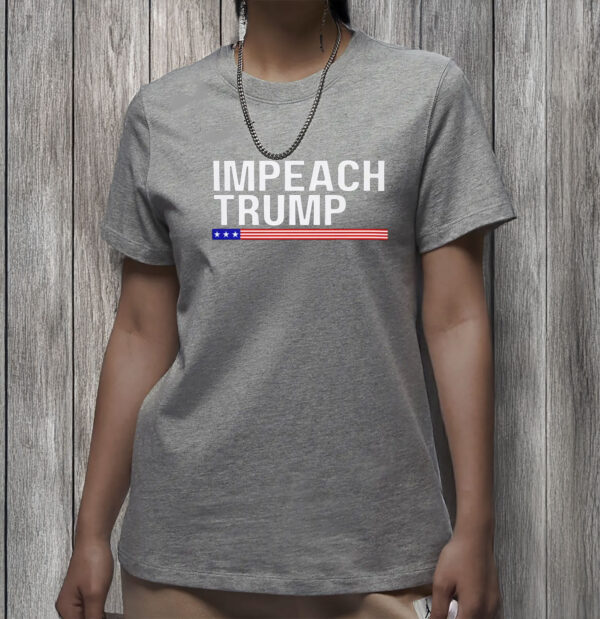 Impeach Trump T-Shirt – Bold Anti-MAGA Protest Shirt