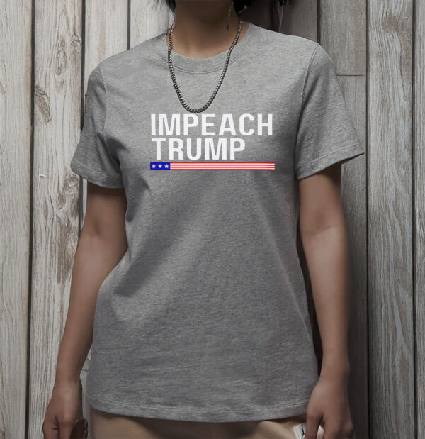 Impeach Trump T-Shirt – Bold Anti-MAGA Protest Shirt