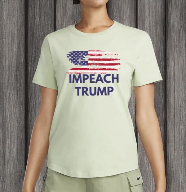 Impeach Trump T-Shirt – Patriotic Protest Tee, Anti-Trump Political Shirt