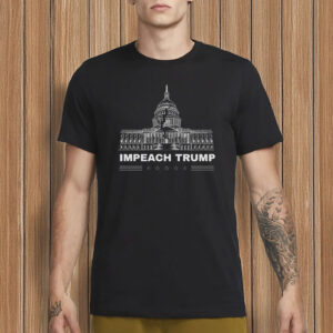 Impeach Trump T-Shirt –Anti-Trump Political Statement Shirt