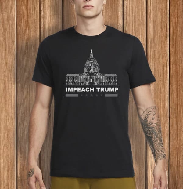 Impeach Trump T-Shirt –Anti-Trump Political Statement Shirt