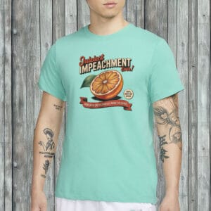 Juiciest Impeachment Ever T-Shirt