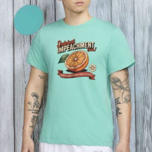 Juiciest Impeachment Ever T-Shirt