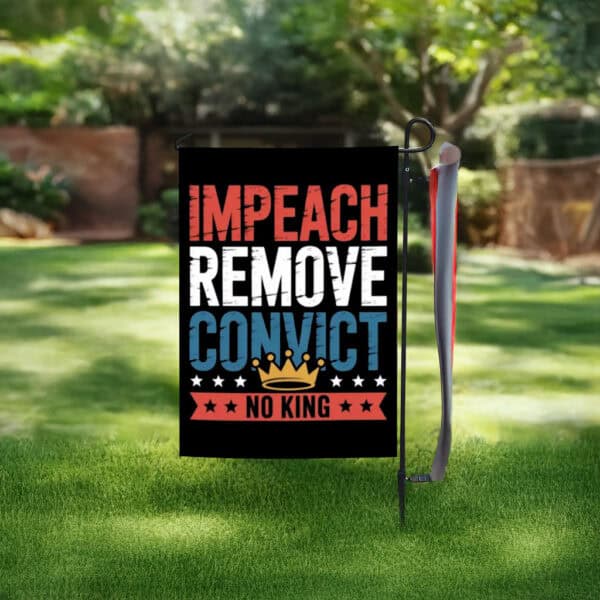 No King Anti-Trump Political Protest Banner, Impeach Remove Convict Flag