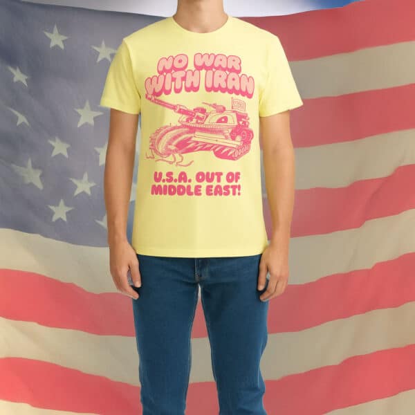 No War with Iran – USA Out of the Middle East Protest T-Shirt