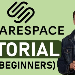 Squarespace Tutorial for Beginners (Full Tutorial) - Create A Professional Website