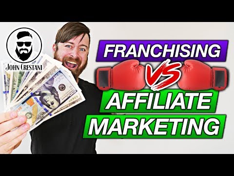 Franchising Vs Affiliate Marketing (Which Will Make You MORE MONEY?)