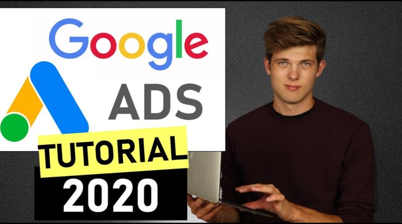 Google Ads (AdWords) Tutorial 2020 [Step-by-Step]
