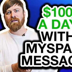 How To Make $100 A Day On MySpace (Simple Messaging Strategy)