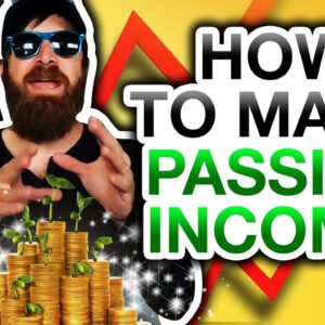 How To Make Passive Income (REAL And EASY Methods)