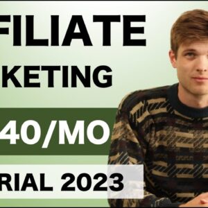 Affiliate Marketing Tutorial For Beginners 2023 (Step by Step)
