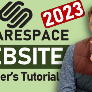 Squarespace Tutorial for Beginners (2023 Free Training) - How To Make A Professional Website