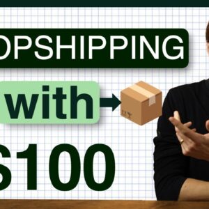 How to start Dropshipping in 2024 with $100