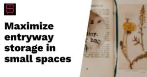 marshall-evans-2d6f5f9619f88a0ff9af4564b54483ec0f83224a3d28af7271ae45b9bf93596e - Inspo Living Spaces Text reading "Maximize entryway storage in small spaces" beside a blurred image of book pages with a magnifying glass and pressed flowers.