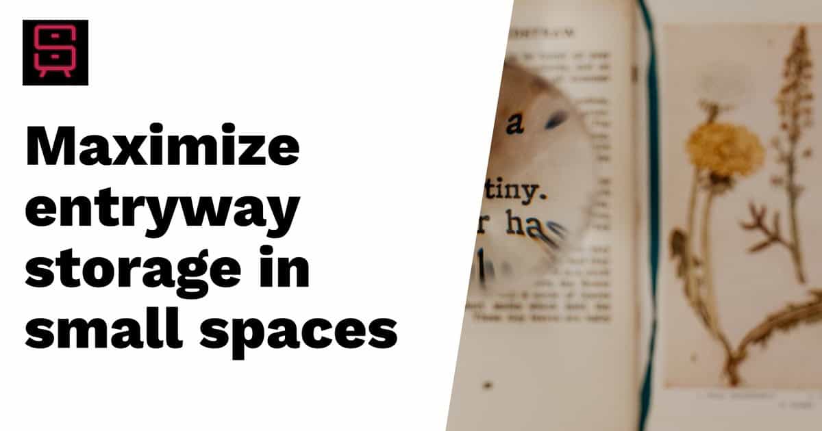 Text reading "Maximize entryway storage in small spaces" beside a blurred image of book pages with a magnifying glass and pressed flowers.