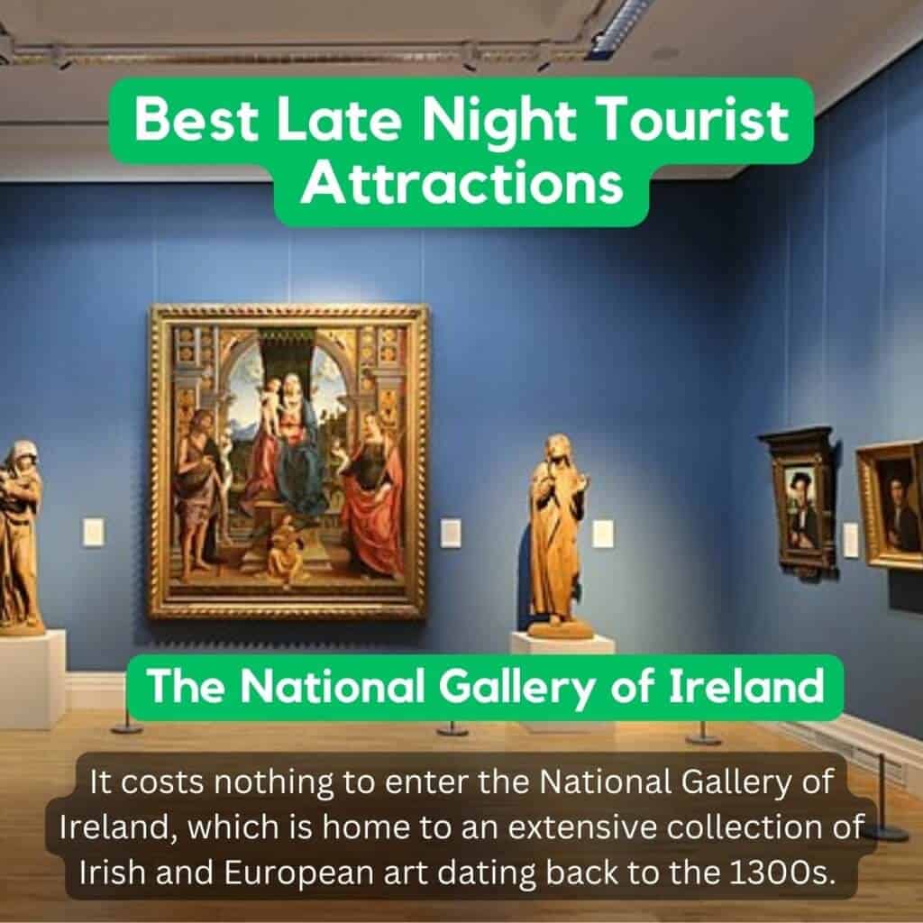 IrelandWide.com best late night tourist attractions.