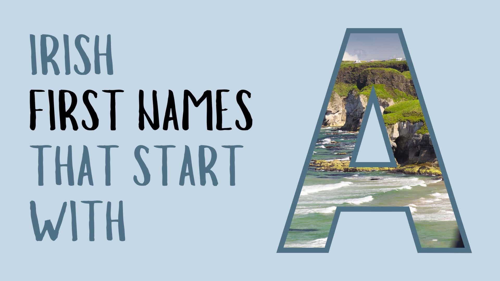 134 Irish First Names that Start with A