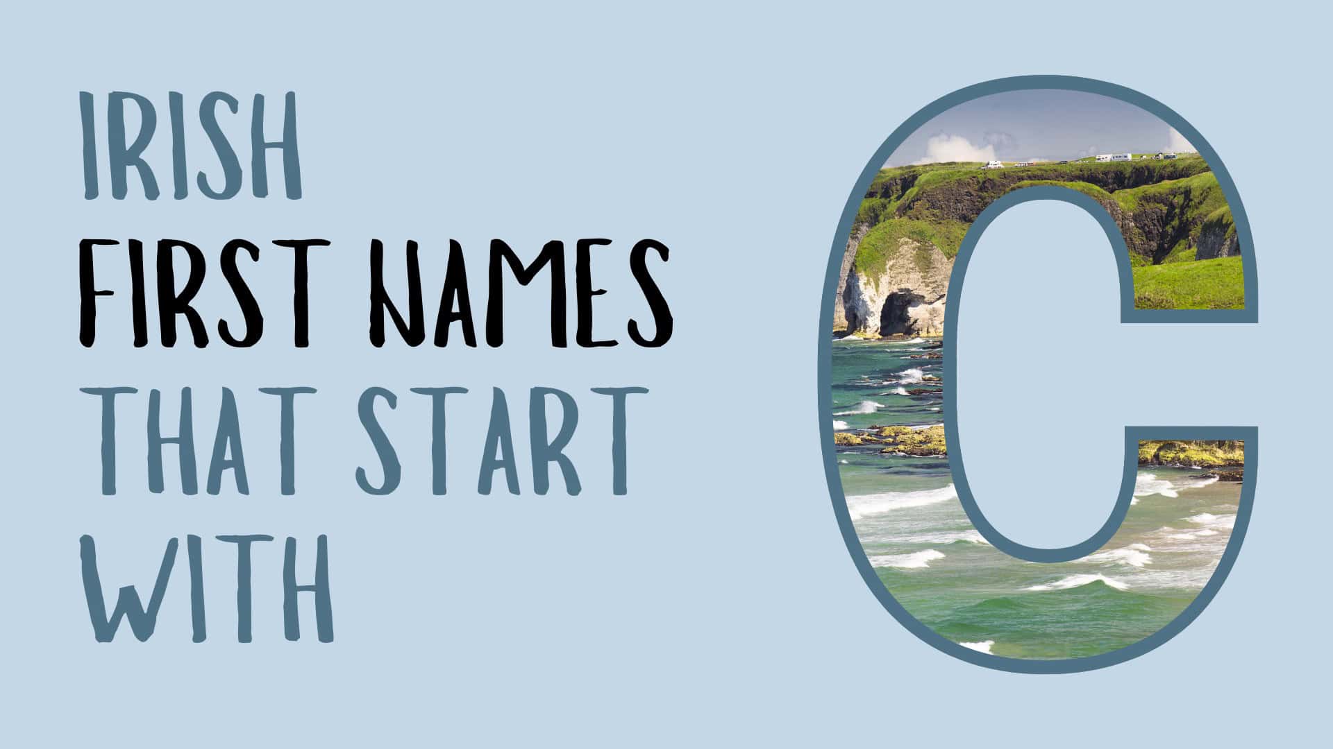 73 Irish First Names that Start with C