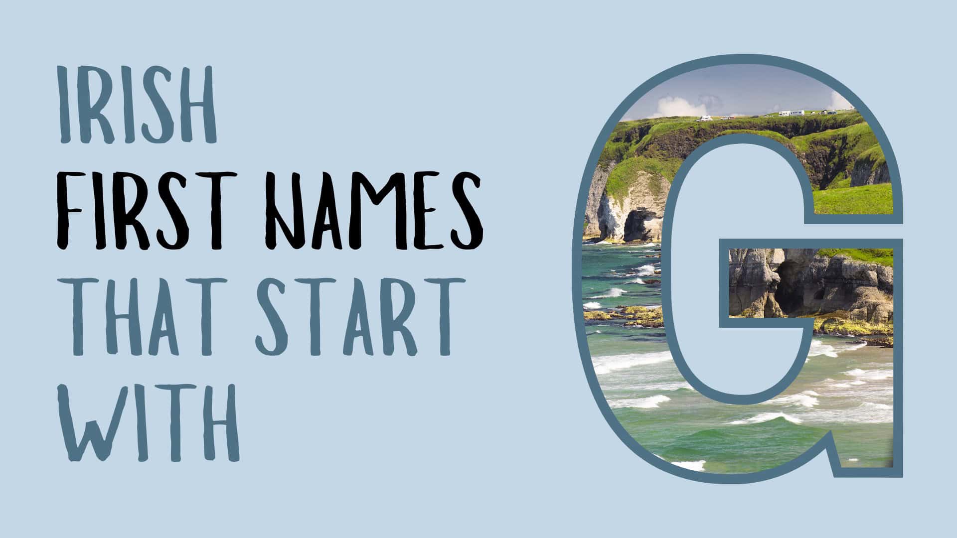 47 Irish First Names that Start with G