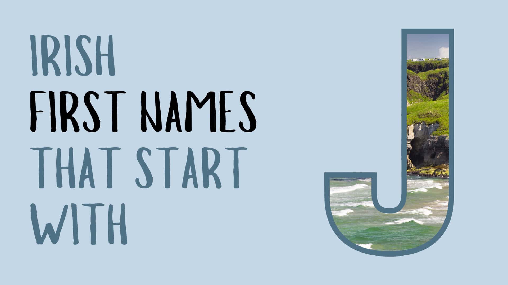42 Irish First Names that Start with J